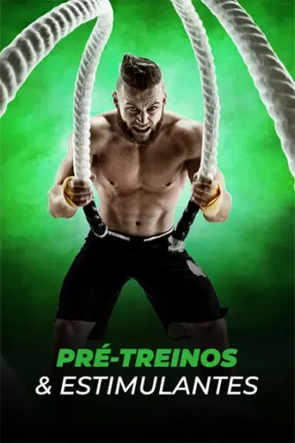 Pré-Treinos & Estimulantes