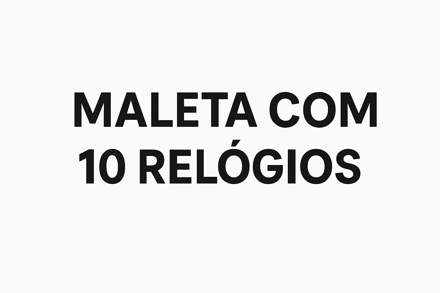 MALETA COM 10 RELÓGIOS