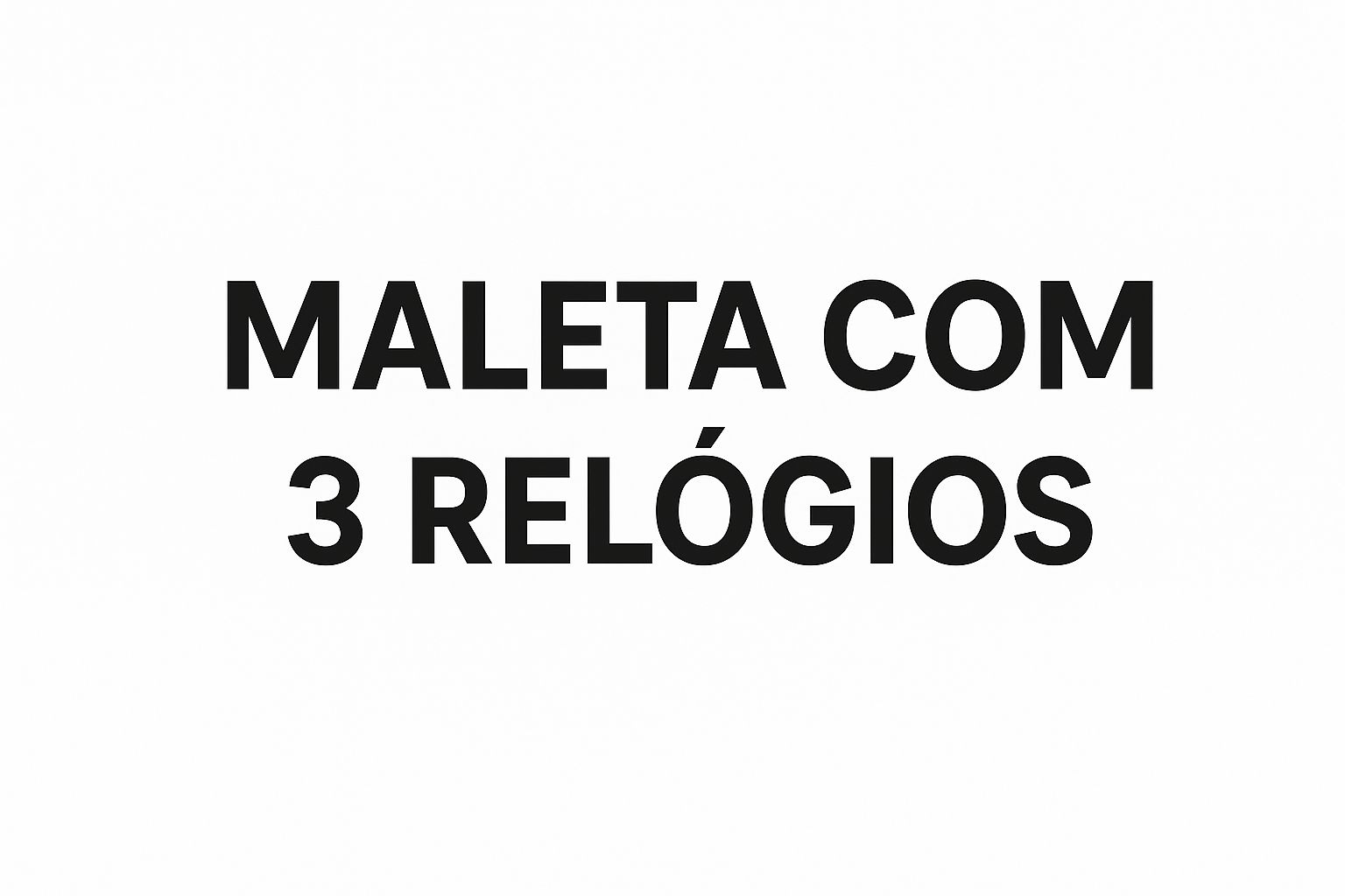 MALETA COM 3 RELÓGIOS